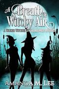 A Breath of Witchy Air by Amanda M. Lee