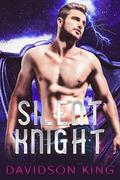 Silent Knight by Davidson King