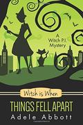 Witch Is When Things Fell Apart by Adele Abbott