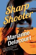 Sharp Shooter by Marianne Delacourt