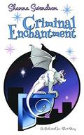 Criminal Enchantment: An Enchanted, Inc. Short Story (Enchanted, Inc. #0.5) by Shanna Swendson