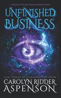 Unfinished Business by Carolyn Ridder Aspenson