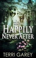 Happily Never After (Nicki Styx #5) by Terri Garey