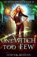 One Witch Too Few (The Witch Next Door #1) by Judith Berens