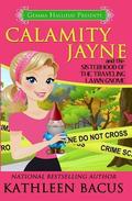 Calamity Jayne and the Sisterhood of the Traveling Lawn Gnome (Calamity Jayne #8) by Kathleen Bacus