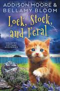 Lock, Stock, and Feral (Country Cottage Mysteries #15) by Bellamy Bloom