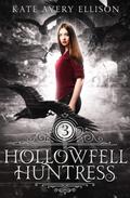 Hollowfell Huntress (Spellwood Academy #3) by Kate Avery Ellison
