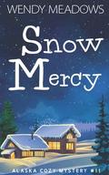 Snow Mercy (Alaska #11) by Wendy Meadows