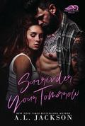 Surrender Your Tomorrow by A.L. Jackson