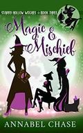 Magic & Mischief by Annabel Chase