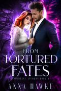 From Tortured Fates (The Immortal Accords #4) by Anna Hawke
