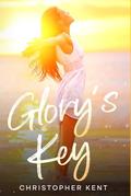 Glory's Key by Christopher Kent
