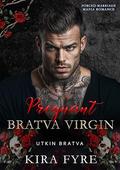 Pregnant Bratva Virgin: Forced Marriage Mafia Romance (Utkin Bratva #4) by Kira Fyre