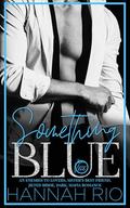 Something Blue (Revenge Brides: The Vece Familia #5) by Hannah Rio