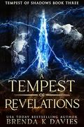 A Tempest of Revelations (Tempest of Shadows #1) by Brenda K. Davies