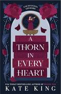 A Thorn in Every Heart by Kate King
