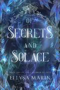 Of Secrets and Solace by Ellysa Marin