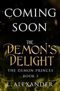 The Demon's Delight (The Demon Princes #3) by L. Alexander