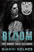 Bloom: Part Two (The Smoky Vale Alliance #4) by Gianni Holmes