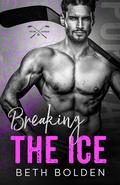 Breaking the Ice (Portland Evergreens #4) by Beth Bolden