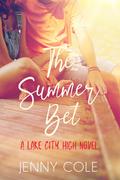 The Summer Bet (Lake City High #1) by Jenny Cole