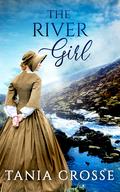 The River Girl by Tania Crosse