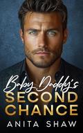 Baby Daddy's Second Chance: A Enemies to Lovers Single Mom Small Town Romance (Edge of Love #1) by Anita Shaw