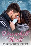 Downhill Thrill: A Fish Out of Water, Southern City Girl in the Mountains, Mountain Man Instalove by Ava Pearl