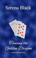 Taming the Golden Dragon (Sisters & Scoundrels #2) by Serena Black