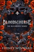 Bloodscourge: A Paranormal Vampire Romance (The Bloodborn #3) by Sydney Winward
