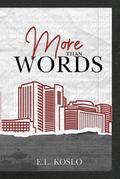 More Than Words (Dirty Words) by E.L. Koslo