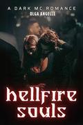 Hellfire Souls: A Dark MC Romance by Olga Angelle