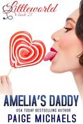 Amelia's Daddy (Littleworld #21) by Paige Michaels
