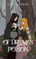 Of Dreams and Poison: The Dragon and The Devouring Tree Part 1 (Happily Ever After Dark #2) by Darva Green
