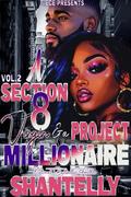 A Section 8 Virgin and a Project Millionaire 2 by Shantelly