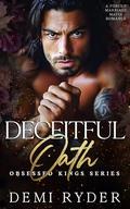 Deceitful Oath: A Forced Marriage Mafia Romance by Demi Ryder