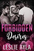 Forbidden Desires: A Second Chance, Brother's Best Friend, Menage Romance (Forbidden Daddies #2) by Leslie Ayla