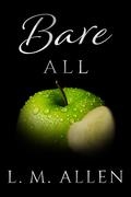 Bare All (Lay Me Bare #3) by L.M. Allen