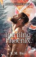 Burning Phoenix by K.M. Bell
