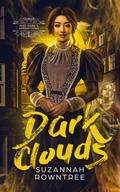 Dark Clouds (Miss Dark’s Apparitions #2) by Suzannah Rowntree