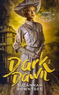 Dark & Dawn (Miss Dark’s Apparitions #4) by Suzannah Rowntree
