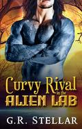 Curvy Rival in the Alien Lab: An Alien Sci-fi Romance by G. R. Stellar`