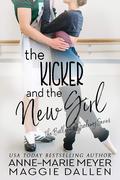 The Kicker and the New Girl by Anne-Marie Meyer, Maggie Dallen
