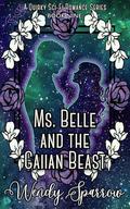 Ms. Belle and the Gaiian Beast: A Quirky Sci-Fi Romance by Wendy Sparrow