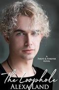 The Loophole (First & Forever Stories #12) by Alexa Land