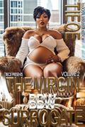 The Virgin BBW Surrogate 2 : A Hood Billionaire Romance by Tiece