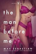 The Man Before Me by Max Sebastian