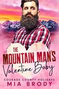 The Mountain Man’s Valentine Baby by Mia Brody
