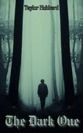 The Dark One by Taylor Hubbard