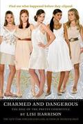 Charmed and Dangerous: The Rise of the Pretty Committee (The Clique #) by Lisi Harrison